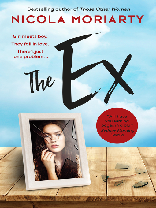 Title details for The Ex by Nicola Moriarty - Available